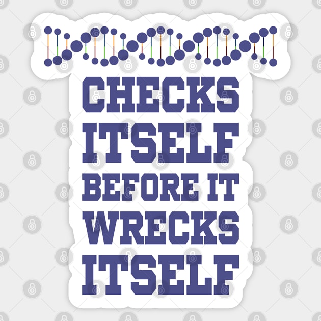 Check Yourself Before You Wreck Your DNA Genetics Sticker by ScienceCorner